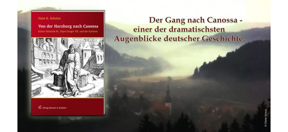 Von der Harzburg nach Canossa