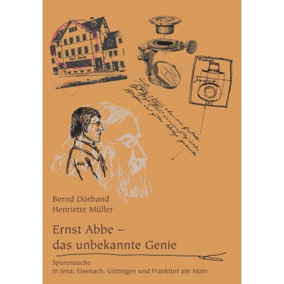 Ernst Abbe - das unbekannte Genie