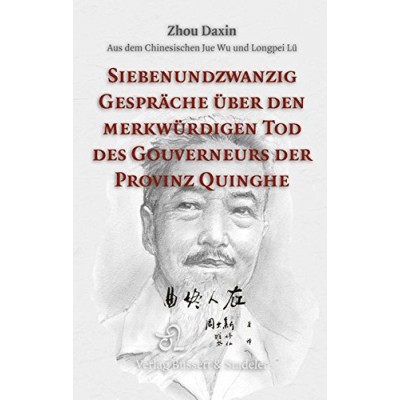 Siebenundzwanzig Gespräche über den merkwürdigen Tod des Gouverneurs der Provinz Quinghe