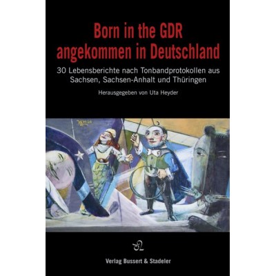 Born in the GDR – angekommen in Deutschland