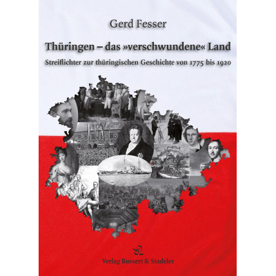 Thüringen – das »verschwundene« Land
